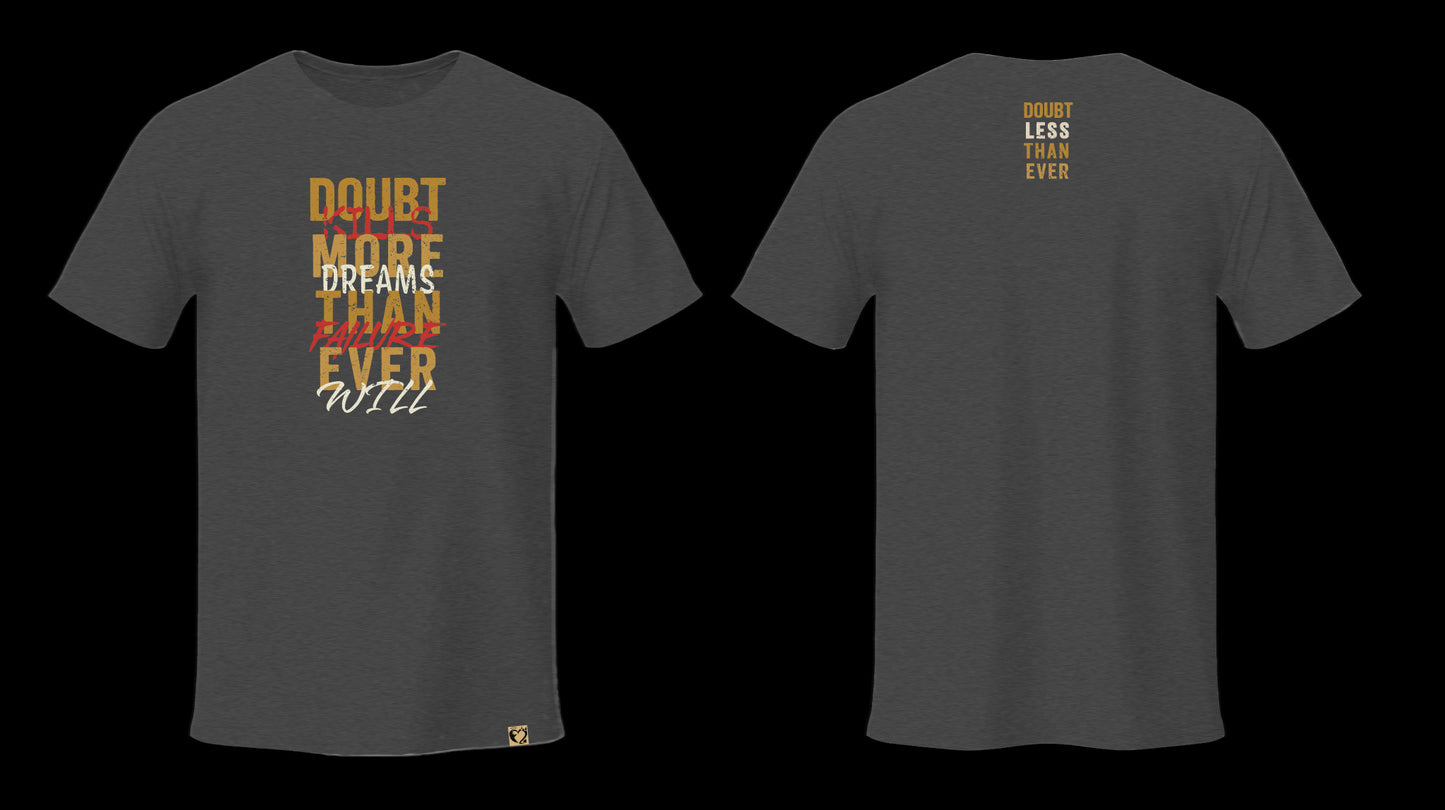 Doubt Kills Tee